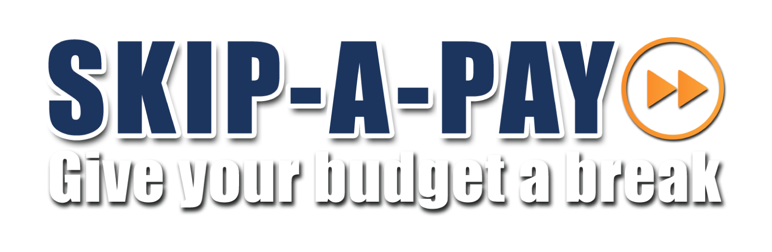 Skip a pay. Give your budget a break.